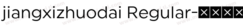 jiangxizhuodai Regular字体转换